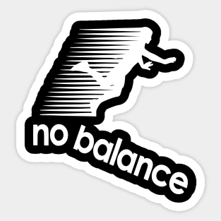 No balance Sticker